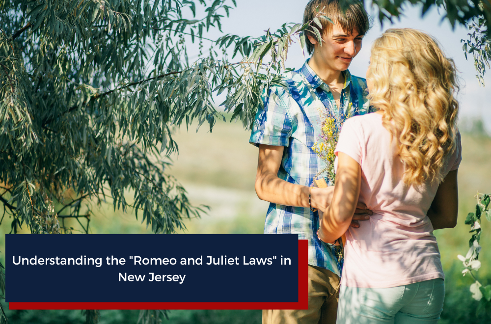 Understanding the "Romeo and Juliet Laws" in New Jersey